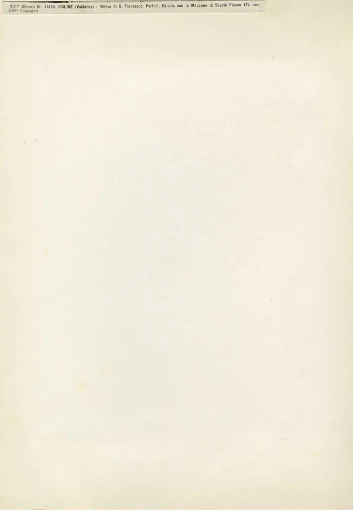 Alinari, Fratelli , Figline (Valdarno) - Chiesa di S. Francesco, Portico. Edicola con la Madonna di Scuola Pisana XIV. sec.