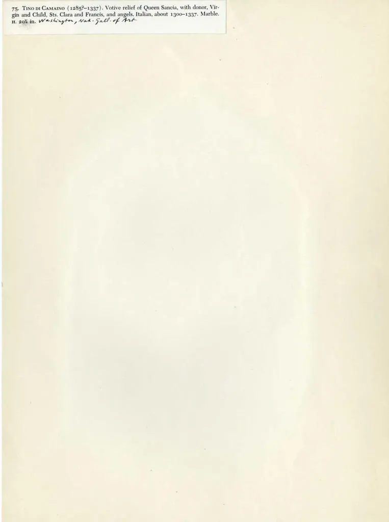 Anonimo , Tino di Camaino (1285?-1337). Votive relief of Queen Sancia, with donor, Virgin and Child, Sts. Clara and Francis, and angels. Italian, about 1300-1337. Marble. H. 20&frac14; in.
