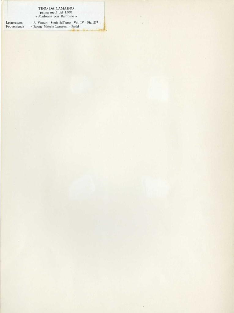 Anonimo , Tino da Camaino - prima metà del 1300 - Madonna con Bambino - Letteratura: A. Venturi, Storia dell'arte, vol. IV, fig. 207 - Provenienza: Barone Michele Lazzaroni Parigi