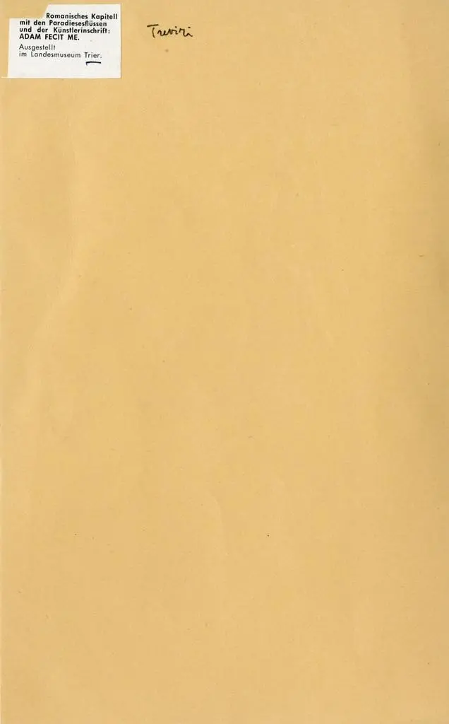 Anonimo , Romanisches Kapitell mit den Paradiesesfl&uuml;ssen und der K&uuml;nstlerinschrift: Adam fecit me. Ausgestellt im Landesmuseum Trier.