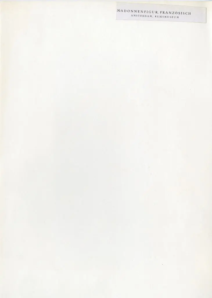 Anonimo , Madonnenfigur, Franz&ouml;sisch - Amsterdam, Rijksmuseum
