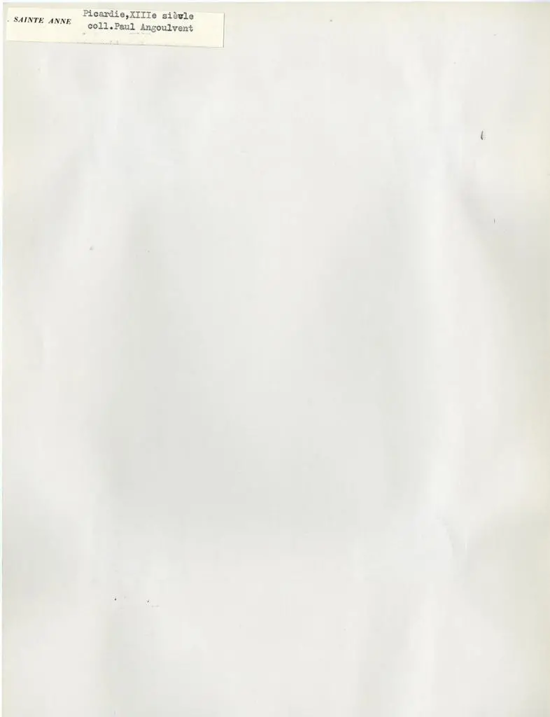Anonimo , Sainte Anne - Picardie, XIII si&eacute;cle coll. Paul Angoulvent