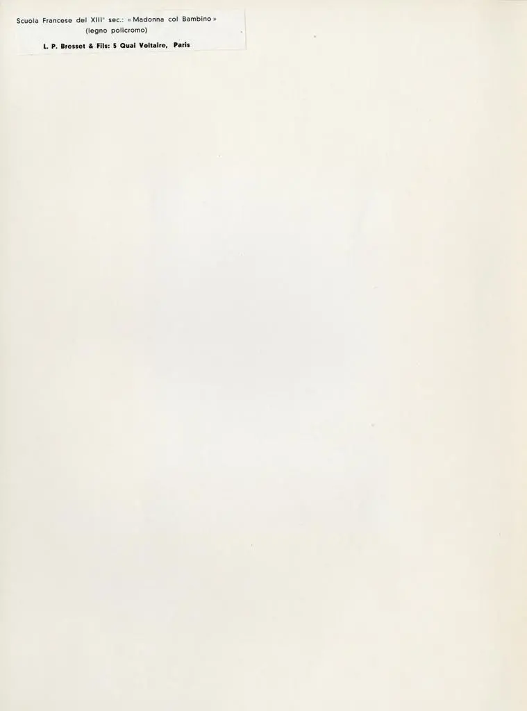 Anonimo , Scuola Francese del XIII&deg; sec.: "Madonna col Bambino" (legno policromo) - L. P. Bresset & Fils: 5 Quai Voltaire, Paris