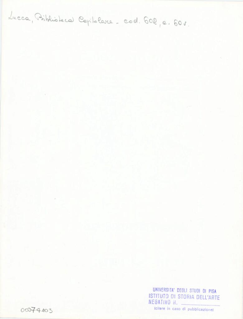 Università di Pisa. Dipartimento di Storia delle Arti , Anonimo italiano - sec. XII, inizio - Lucca, Biblioteca Capitolare Feliniana, Ms. 602, f. 60v, particolare , retro