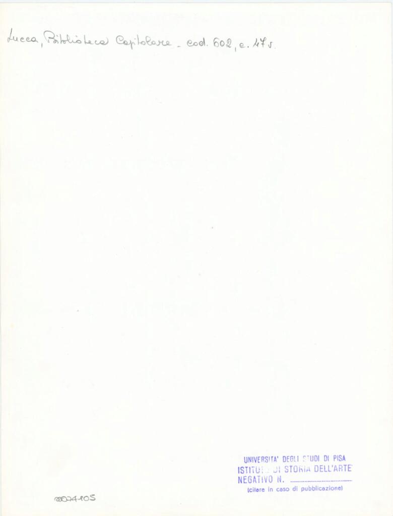 Università di Pisa. Dipartimento di Storia delle Arti , Anonimo italiano - sec. XII, inizio - Lucca, Biblioteca Capitolare Feliniana, Ms. 602, f. 47v, particolare , retro