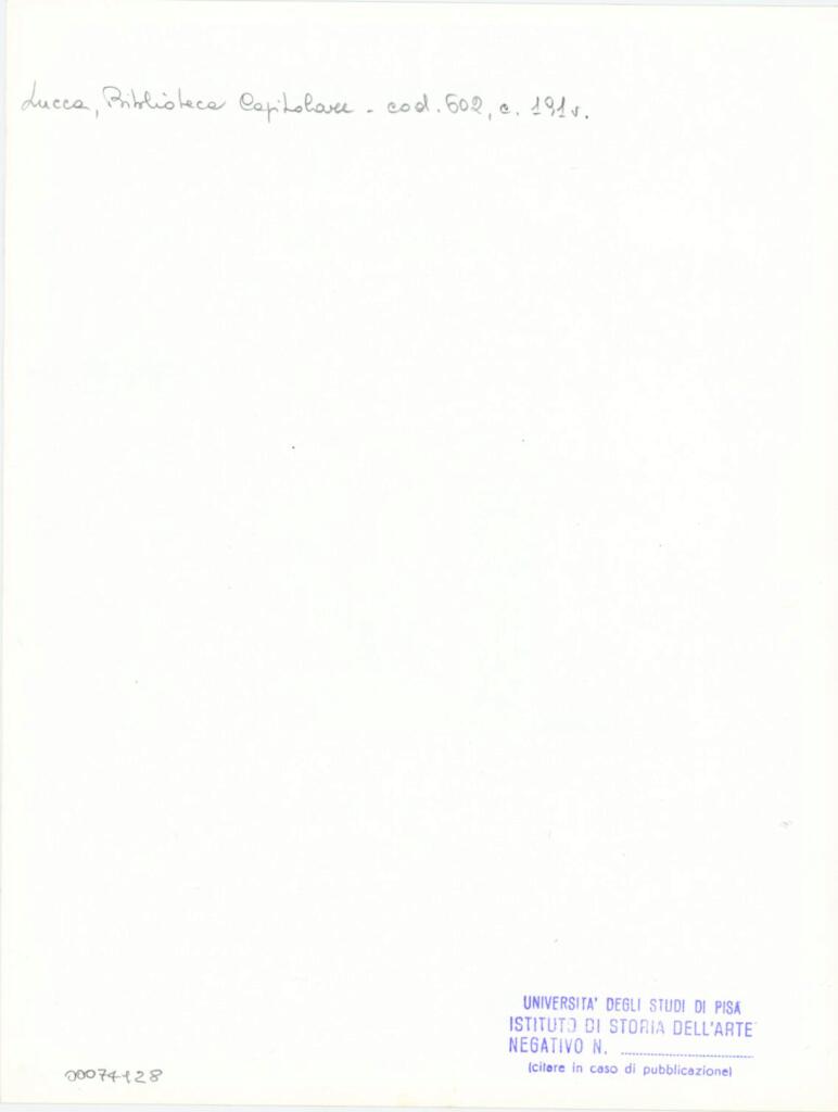 Università di Pisa. Dipartimento di Storia delle Arti , Anonimo italiano - sec. XII, inizio - Lucca, Biblioteca Capitolare Feliniana, Ms. 602, f. 191v, particolare , retro