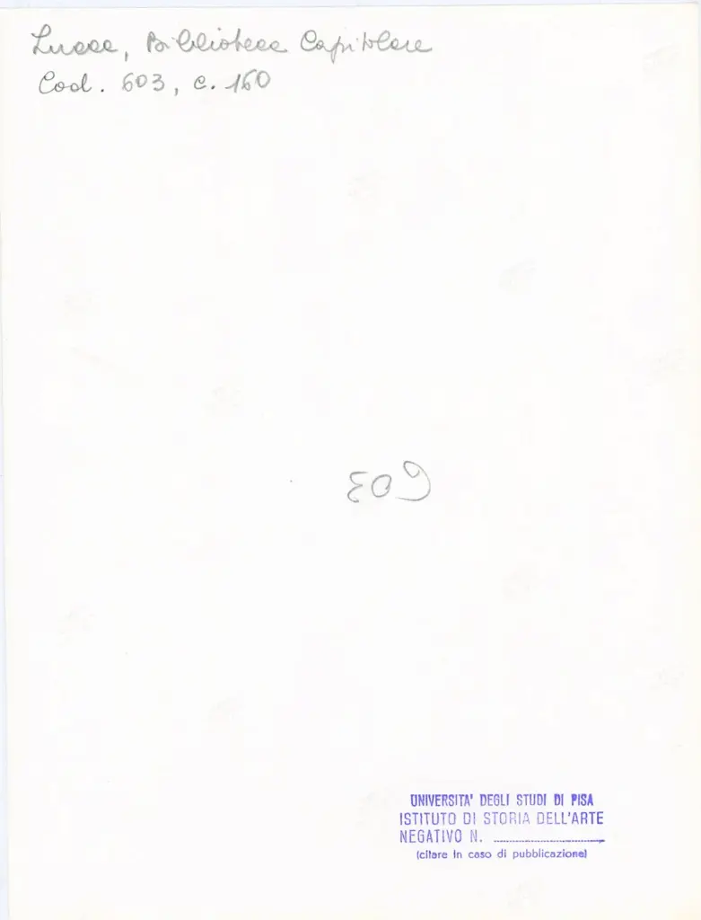 Universit&agrave; di Pisa. Dipartimento di Storia delle Arti , Anonimo italiano - sec. XII, inizio - Lucca, Biblioteca Capitolare Feliniana, Ms. 603, f. 160r, particolare , retro