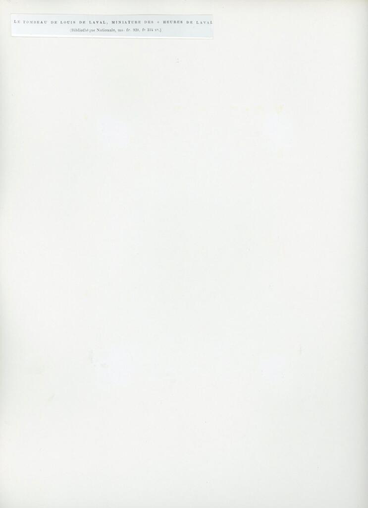 Anonimo , Le tombeau de Louis de Laval, miniature des « Heures de Laval »/ (Bibliothèque Nationale, ms. fr. 920, f° 334v°.) , retro