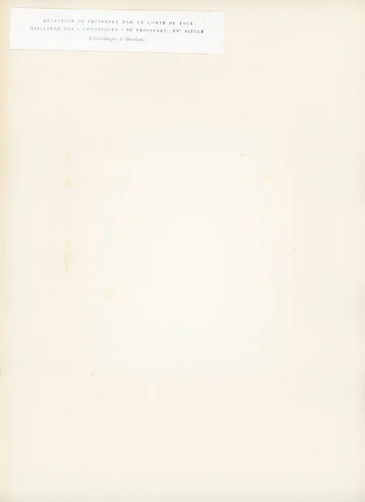 Anonimo , Réception de Froissart par le comte de Foix/ miniature des « Chroniques » de Froissart, XVe siècle/ (Bibliothèque de Breslau) , retro
