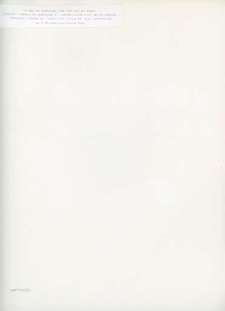Anonimo , Le roi de Norv&egrave;ge, sur son lit de mort,/ donnant l'ordre de composer l' &laquo; Instruction d'un jeune prince &raquo;/ miniature copi&egrave;e en partie sur celle de Jean Hennecart/ (Ms. fr. 1216, Biblioth&egrave;que Nationale, Paris.) , retro