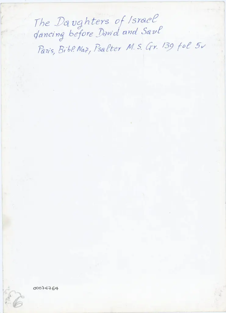 Anonimo , The Daughters of Israel/ dancing before David and Saul/ Paris, Bibl. Naz, Psalter M. S. Gr. 139 fol 5v , retro