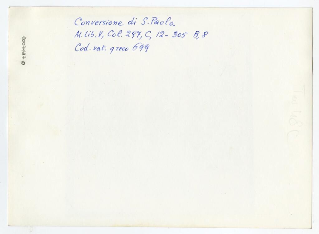 Anonimo , Conversione di S. Paolo, - M. Lib. V, Col. 297, C, 12-305 B, 8 - Cod. vat. greco 699 , retro