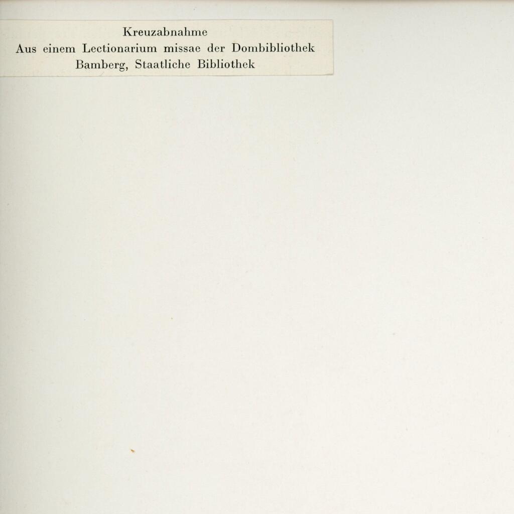 Anonimo , Kreuzabnahme - Aus einem Lectionarium missae der Dombibliotek - Bamberg, Saatliche Bibliothek , retro