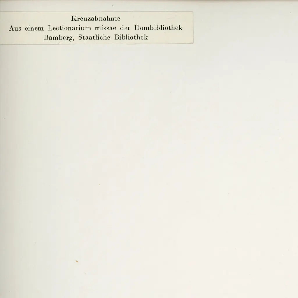 Anonimo , Kreuzabnahme - Aus einem Lectionarium missae der Dombibliotek - Bamberg, Saatliche Bibliothek , retro