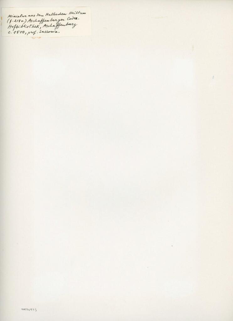 Anonimo , Miniatur aus dem Halleschen Heiltum (f. 218v.) Aschaffenburger Codex. - Hofbibliothek, Aschaffenburg - c. 1500, pro[?] Sassonia. , retro