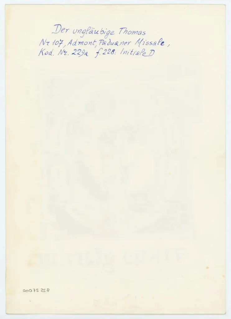 Anonimo , Der ungl&auml;ubige Thomas - Admont, Paduaner Missale, Kod. Nr 229a f. 228: Initiale D , retro