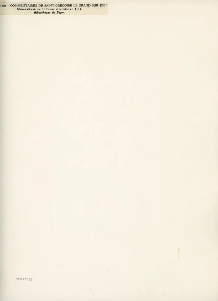 Anonimo , Titre des "Commentaires de saint Gr&eacute;goire Le Grand sur Job" - Manuscrit ex&eacute;cut&eacute; &agrave; C&icirc;teaux et termin&eacute; en 1111. - Biblioth&egrave;que de Dijon. , retro