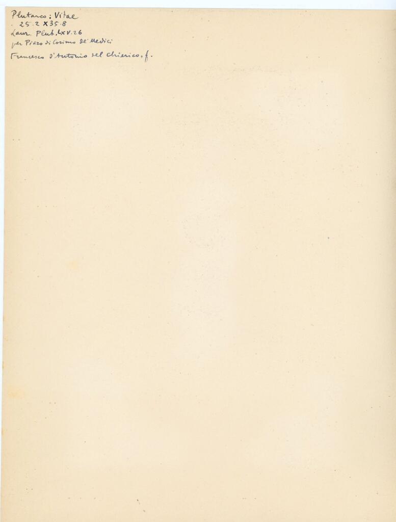 Anonimo , Plutarco: Vitae - Laur. Plut. LXV.26 per Piero di Cosimo de'Medici - Francesco d'Antonio del Chierico, f. , retro