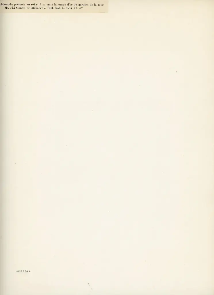 Anonimo , Le philosophe pr&eacute;sente au roi et &agrave; sa suite la statue d'or du gardien de la tour. - Ms. &laquo; Li Contes de Meliacen &raquo;, Bibl. Nat. fr. 1633, fol. 4. , retro