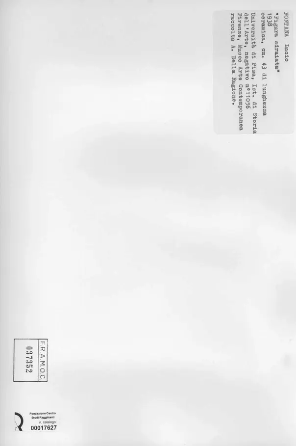 Universit&agrave; di Pisa. Dipartimento di Storia delle Arti&nbsp; , Fontana, Lucio - sec. XX , retro