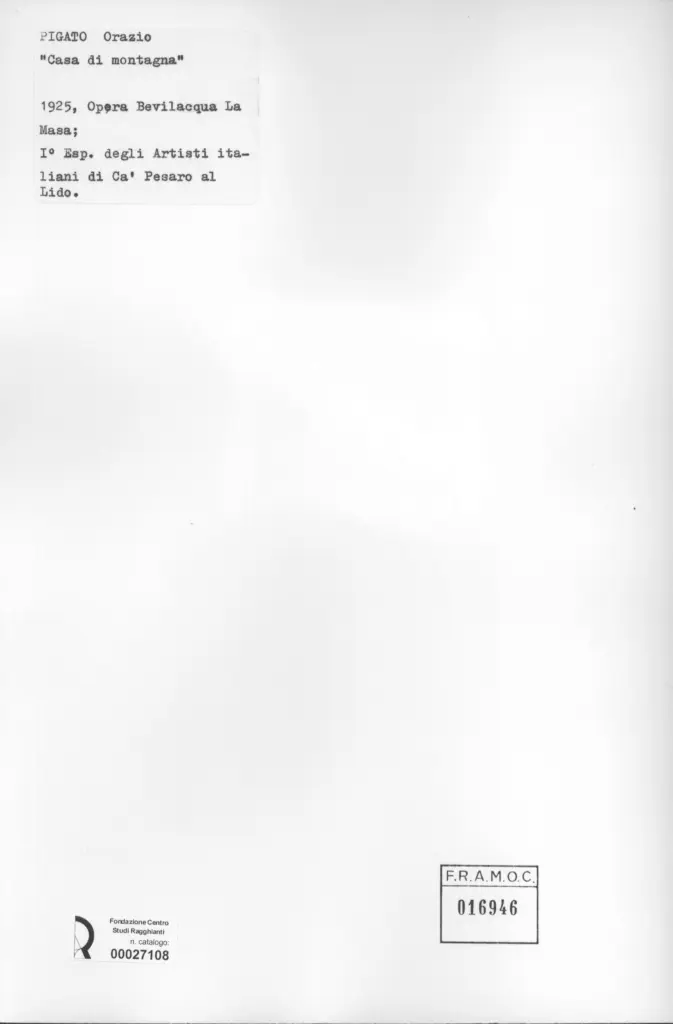 Anonimo , Pigato, Orazio - sec. XX - Casa di montagna , retro