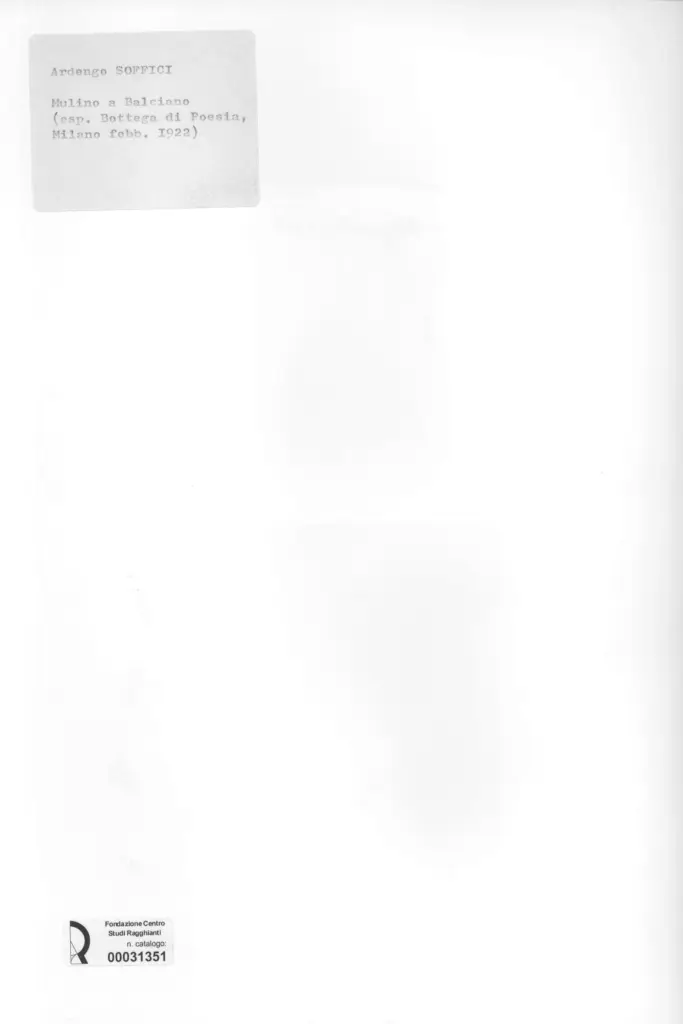 Anonimo , Soffici, Ardengo - sec. XX - Mulino a Balciano , retro