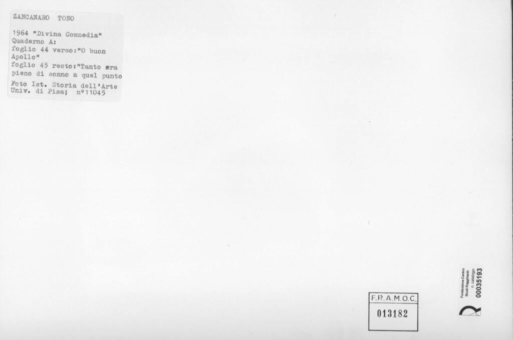 Università di Pisa. Dipartimento di Storia delle Arti , Zancanaro, Antonio - sec. XX - "O buon Apollo" e "Tanto era pieno di sonno a quel punto" - foglio 44 verso e foglio 45 recto , retro
