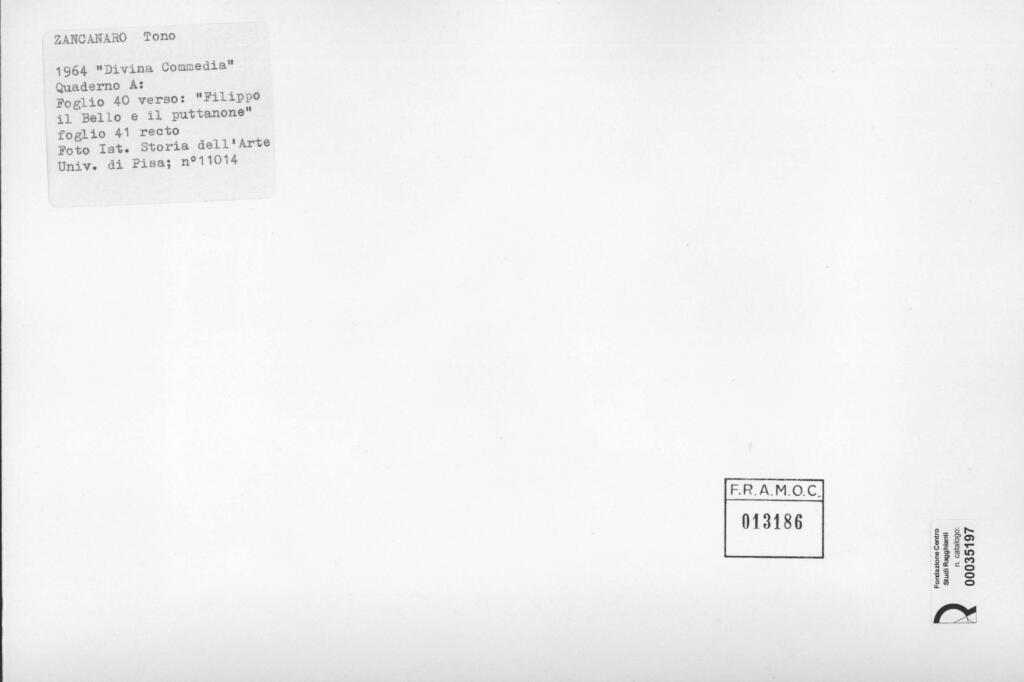 Università di Pisa. Dipartimento di Storia delle Arti , Zancanaro, Antonio - sec. XX - Filippo il Bello e il puttanone - foglio 40 verso e foglio 41 recto , retro