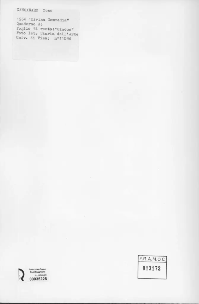 Universit&agrave; di Pisa. Dipartimento di Storia delle Arti , Zancanaro, Antonio - sec. XX - Ciacco - foglio 54 recto , retro