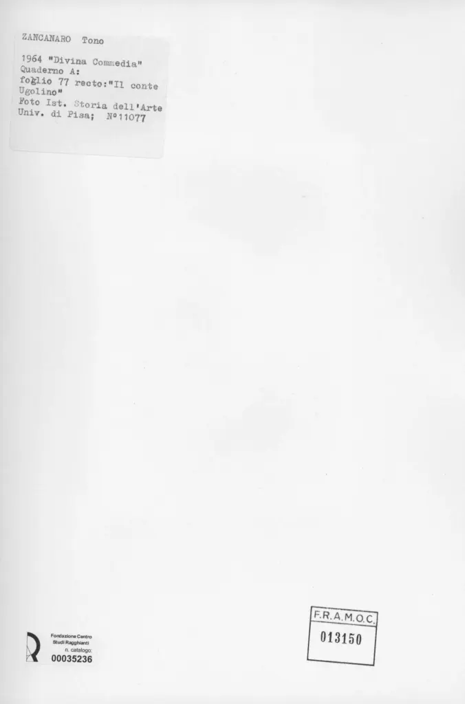 Universit&agrave; di Pisa. Dipartimento di Storia delle Arti , Zancanaro, Antonio - sec. XX - Il conte Ugolino - foglio 77 recto , retro