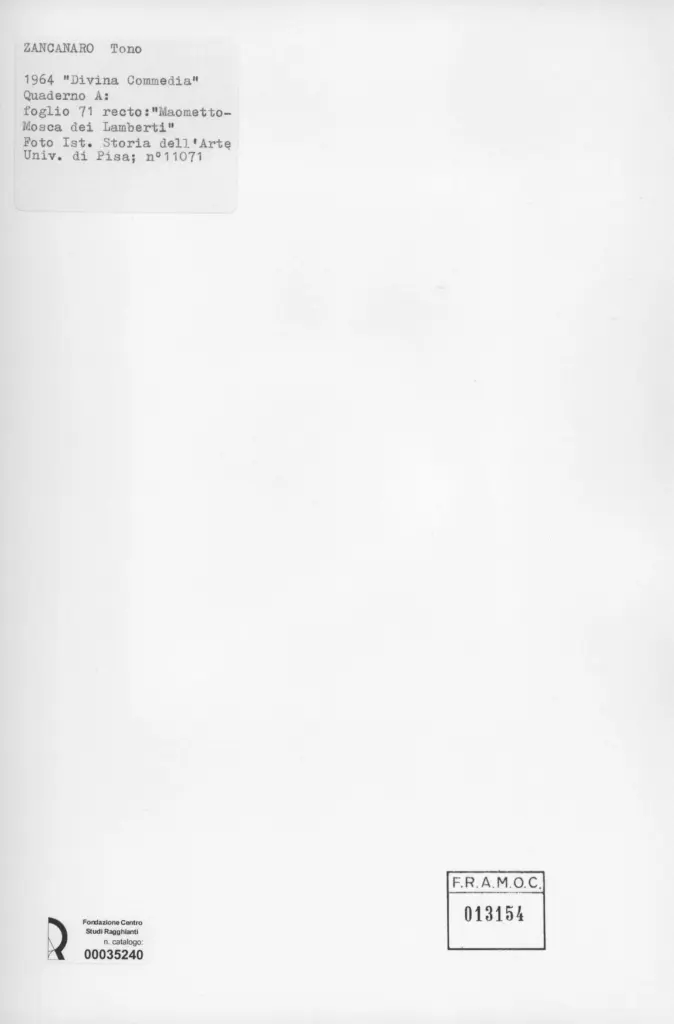 Universit&agrave; di Pisa. Dipartimento di Storia delle Arti , Zancanaro, Antonio - sec. XX - Maometto-Mosca dei Lamberti - foglio 71 recto , retro