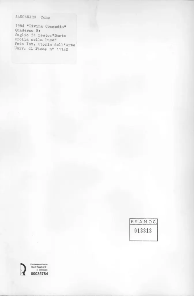 Universit&agrave; di Pisa. Dipartimento di Storia delle Arti , Zancanaro, Antonio - sec. XX - "Divina Commedia": quaderno B, foglio 51 recto: "Dante crolla nella luca" , retro