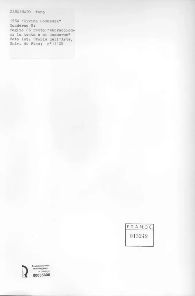 Universit&agrave; di Pisa. Dipartimento di Storia delle Arti , Zancanaro, Antonio - sec. XX - "Divina Commedia": quaderno B, foglio 26 recto: "Abbracciommi la testa e mi sommerse" , retro