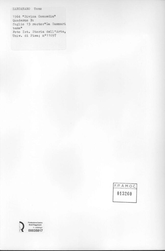 Università di Pisa. Dipartimento di Storia delle Arti , Zancanaro, Antonio - sec. XX -"Divina Commedia": quaderno B, foglio 15 recto: "La Sammaritana" , retro