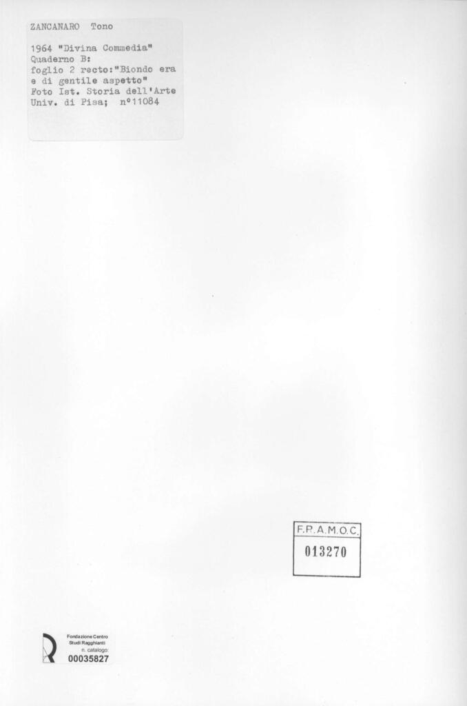 Università di Pisa. Dipartimento di Storia delle Arti , Zancanaro, Antonio - sec. XX - "Divina Commedia": quaderno B, foglio 2 recto: "Biondo era e di gentile aspetto
