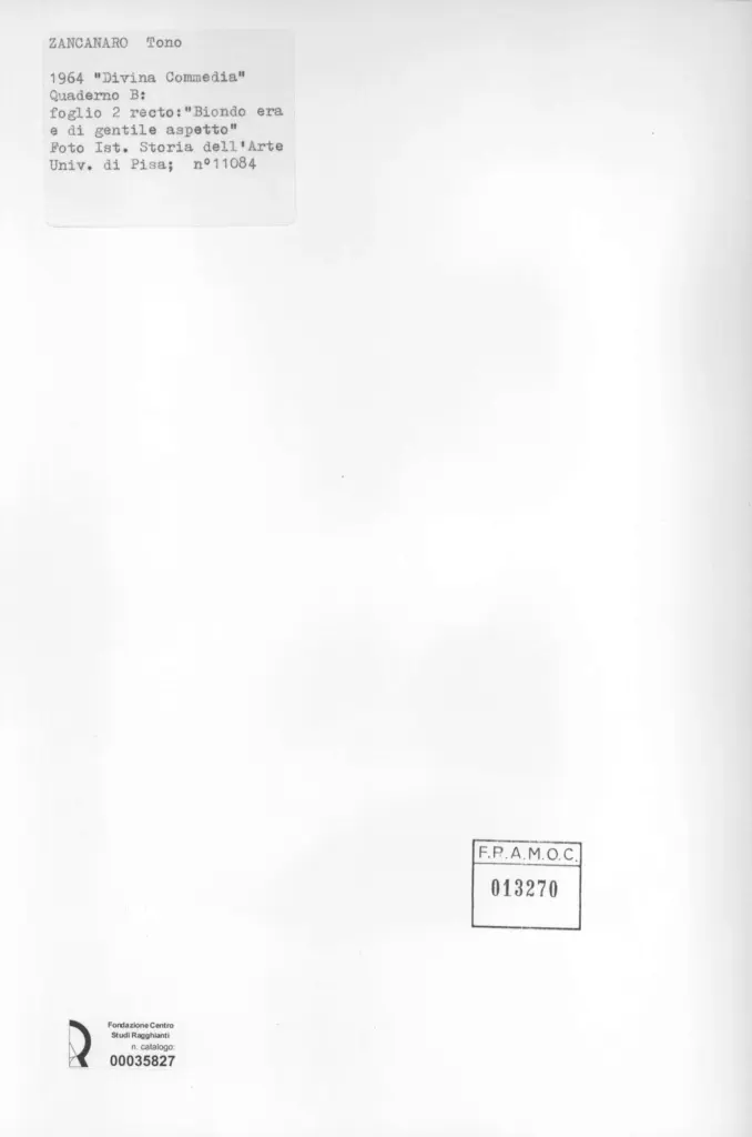 Universit&agrave; di Pisa. Dipartimento di Storia delle Arti , Zancanaro, Antonio - sec. XX - "Divina Commedia": quaderno B, foglio 2 recto: "Biondo era e di gentile aspetto