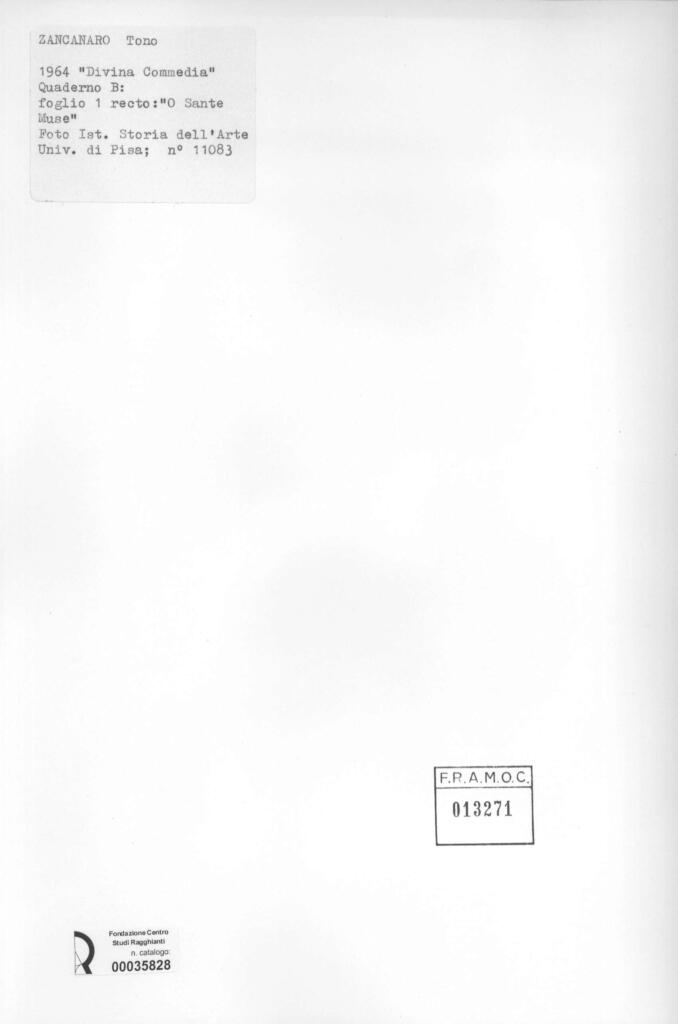 Università di Pisa. Dipartimento di Storia delle Arti , Zancanaro, Antonio - sec. XX - "Divina Commedia": quaderno B, foglio 1 recto: "O Sante Muse" , retro