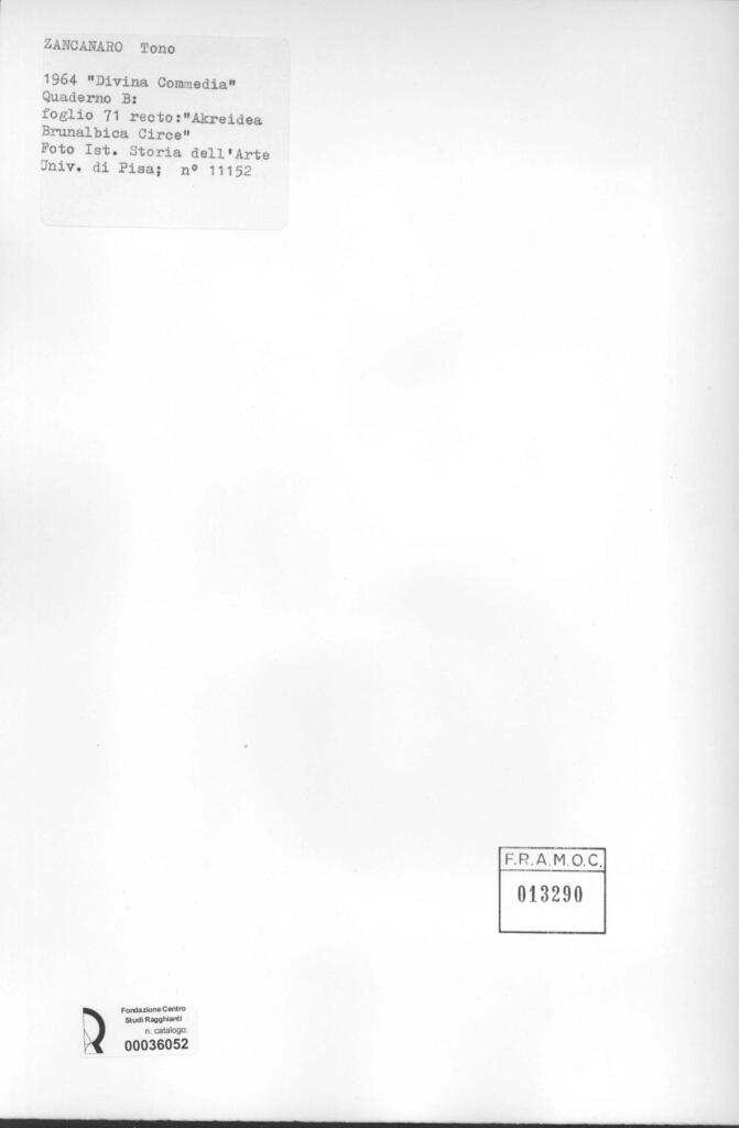 Università di Pisa. Dipartimento di Storia delle Arti , Zancanaro, Antonio - sec. XX - Divina Commedia: quaderno B, foglio 71 recto: "Akreidea Brunalbica Circe"