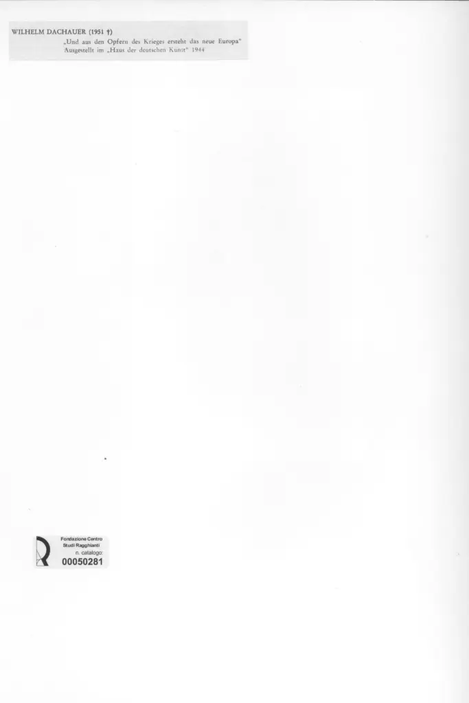 Anonimo , Dachauer, Wilhelm - sec. XX - Und aus den Opfern des Krieges ersteht das neue Europa , retro