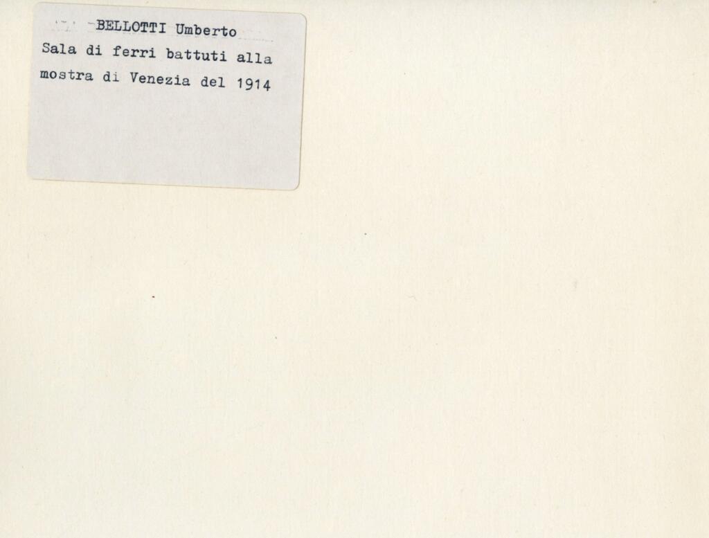 Anonimo , Bellotti, Umberto - sec. XX - Sala di ferri battuti , retro