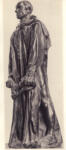 Rodin, Auguste , Jean d'Aire (studio in bronzo pri i bourgeois de Calais)